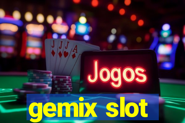 gemix slot